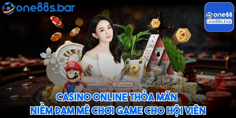 Casino online thỏa mãn niềm đam mê chơi game cho hội viên